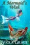 [Sci Fi Fairy Tales 14] • A Mermaid’s Wish